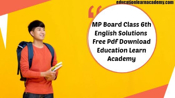 MP Board Class 6th General English Solutions