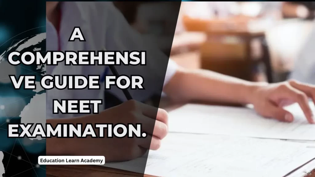 A Comprehensive Guide for NEET Examination. 1 A Comprehensive Guide for NEET Examination.