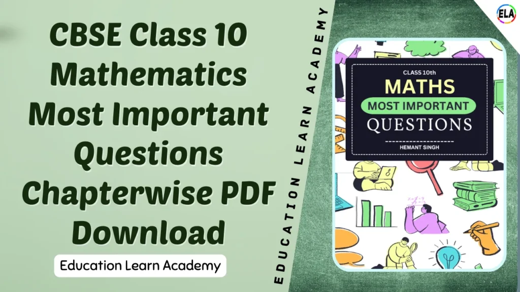 CBSE Class 10 Mathematics Most Important Questions Chapterwise PDF Download
