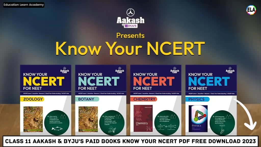 CLASS 11 AAKASH & BYJU'S PAID Books KNOW YOUR NCERT PDF Free DOWNLOAD 2023