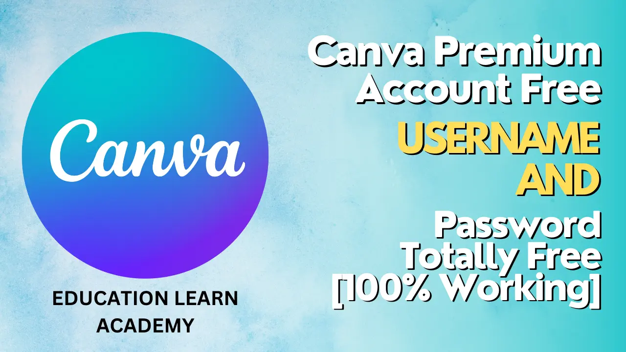 Canva Premium Account Free Username And Password Totally Free [100 Working]