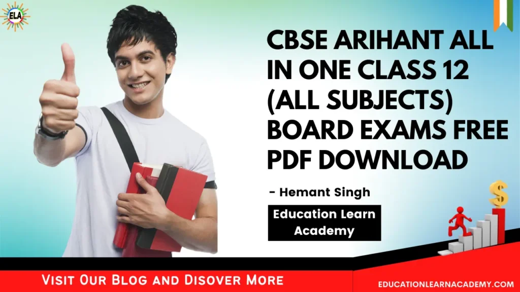 Cbse Arihant All In One Class 12 (All Subjects) Board Exams Free Pdf Download