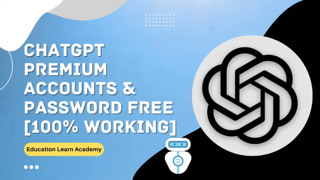 ChatGPT Premium Accounts Password Free [100 Working]