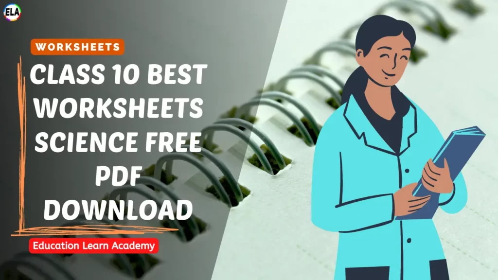 Class 10 Best Worksheets Science Free Pdf Download