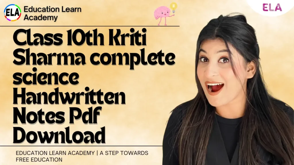 Class 10th Kriti Sharma complete science handwritten Notes Pdf Download