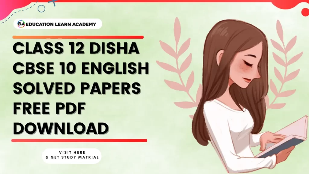 Class 12 Disha CBSE 10 English Solved Papers Free PDF Download