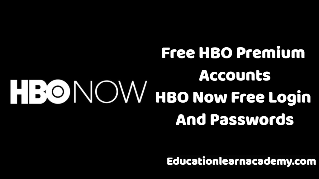 Free HBO Now Premium Accounts & Passwords