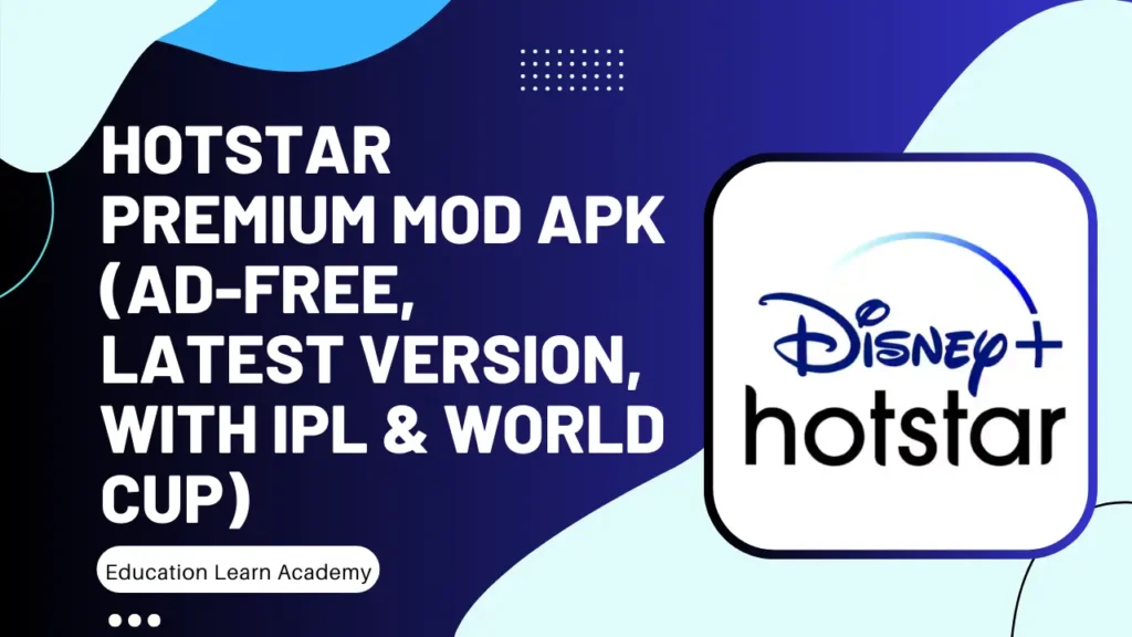 Hotstar Premium Mod APK (Ad-Free, Latest Version, with IPL & World Cup)