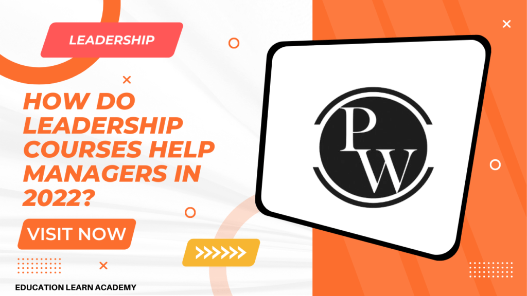 How do leadership courses help managers in 2022? 1 How do leadership courses help managers in 2022?
