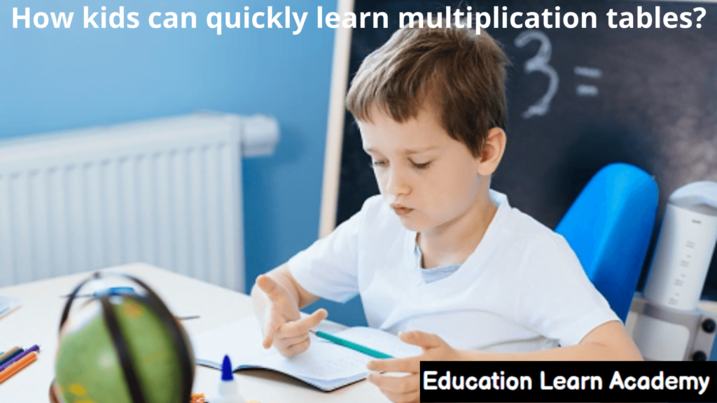 How kids can quickly learn multiplication tables