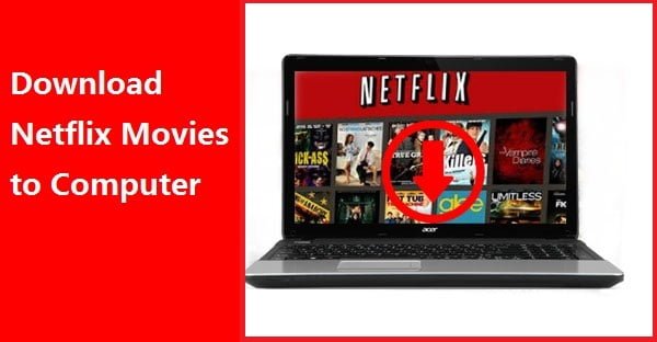 How to Download Netflix Movies on Laptop? 1 How to Download Netflix Movies on Laptop?