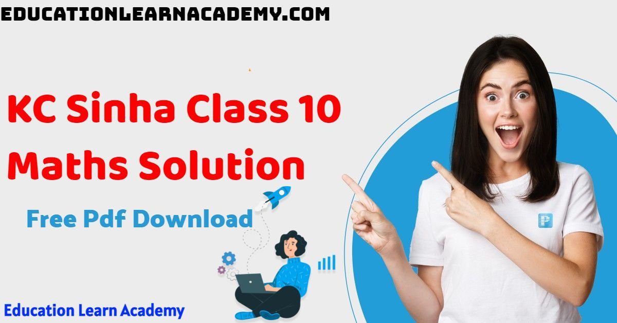 KC Sinha Class 10 Maths Solution Free Pdf Download – Education Learn ...