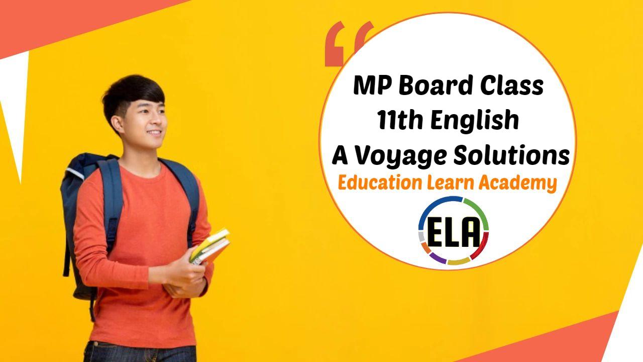 MP Board Class 11th English A Voyage Solutions