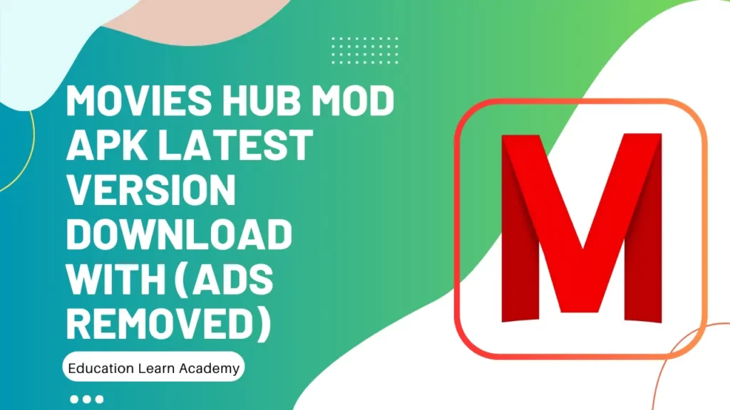 Movies Hub Mod APK Latest Version Download with (Ads Removed)
