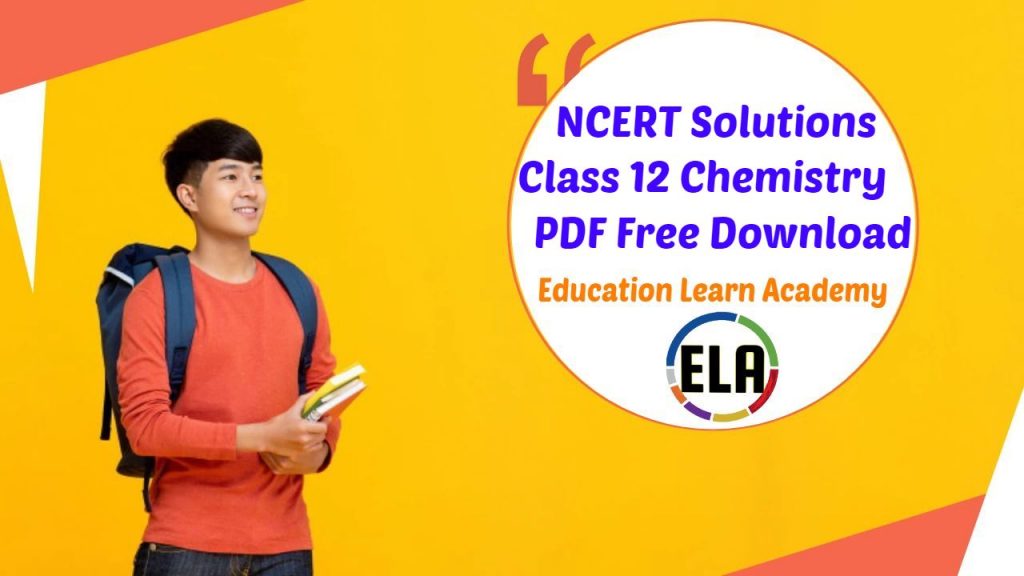 NCERT Solutions for Class 12 Chemistry