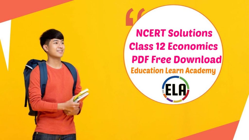 NCERT Solutions for Class 12 Economics