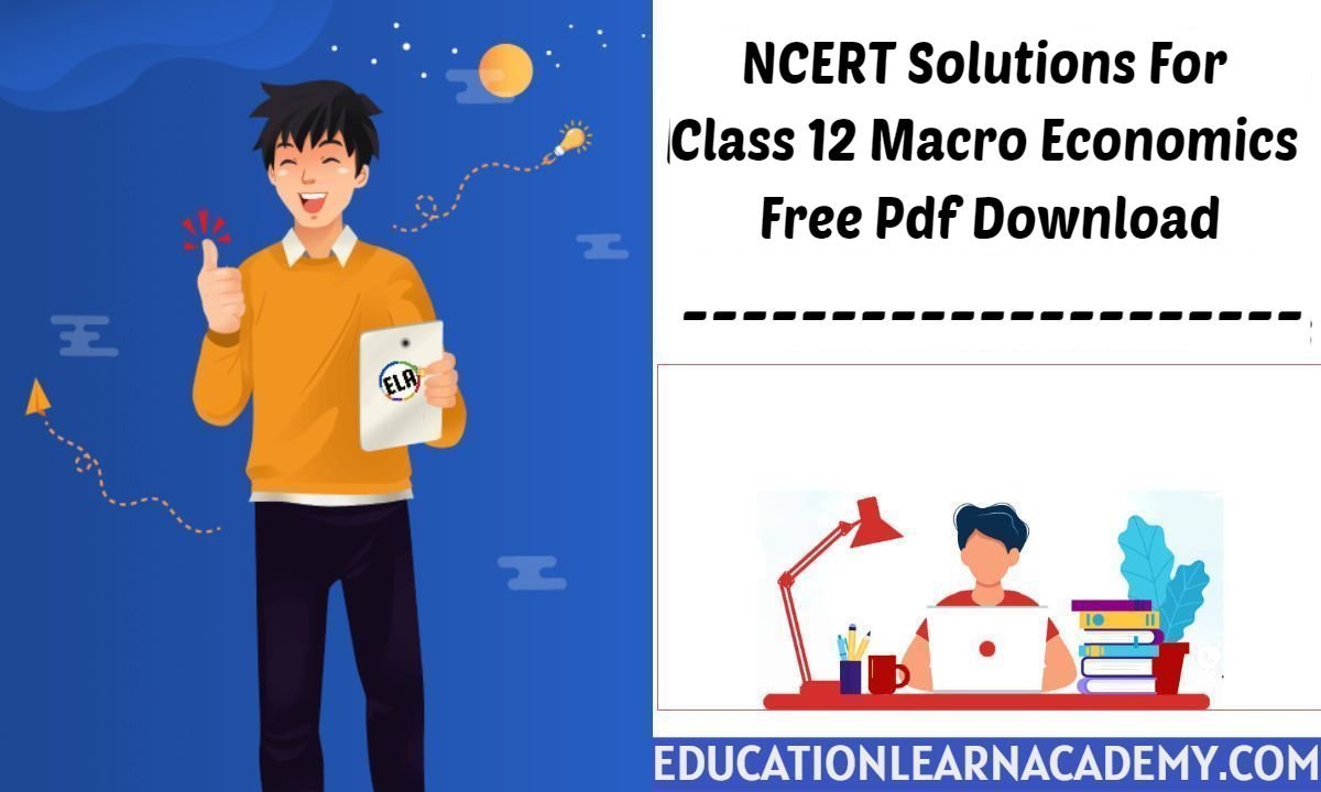 NCERT Solutions For Class 12 Macro Economics Free Pdf Download ...