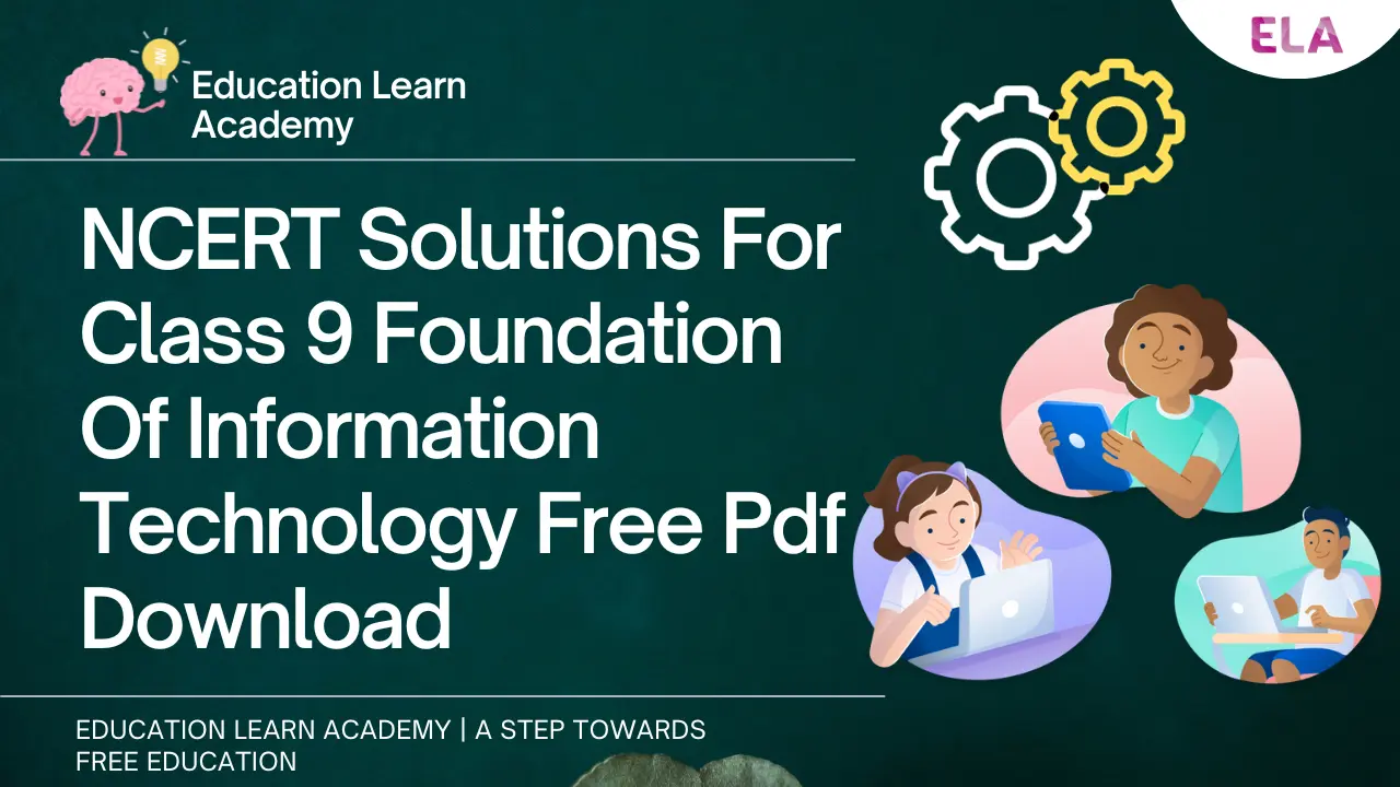NCERT Solutions For Class 9 Foundation Of Information Technology Free ...