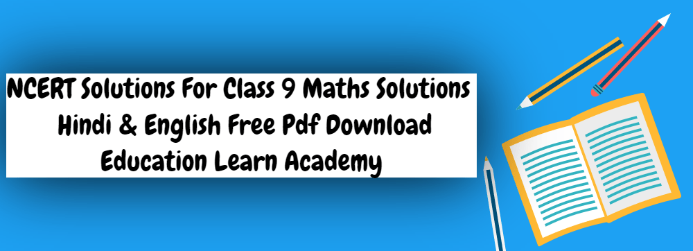 NCERT Solutions For Class 9 Maths Solutions In Hindi & English