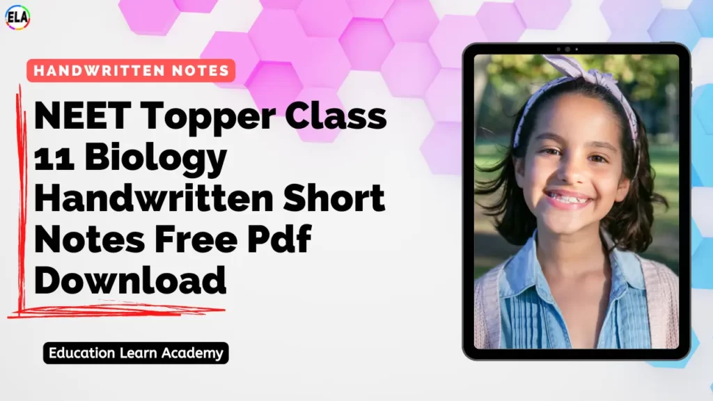 NEET Topper Class 11 Biology Handwritten Short Notes Free Pdf Download