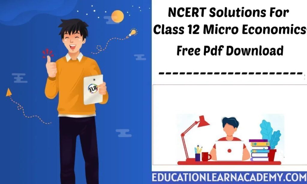NCERT Solutions For Class 12 Micro Economics Free Pdf Download