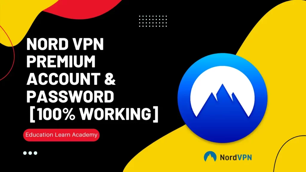 Nord Vpn Premium Account Password 2024 [100 Working]
