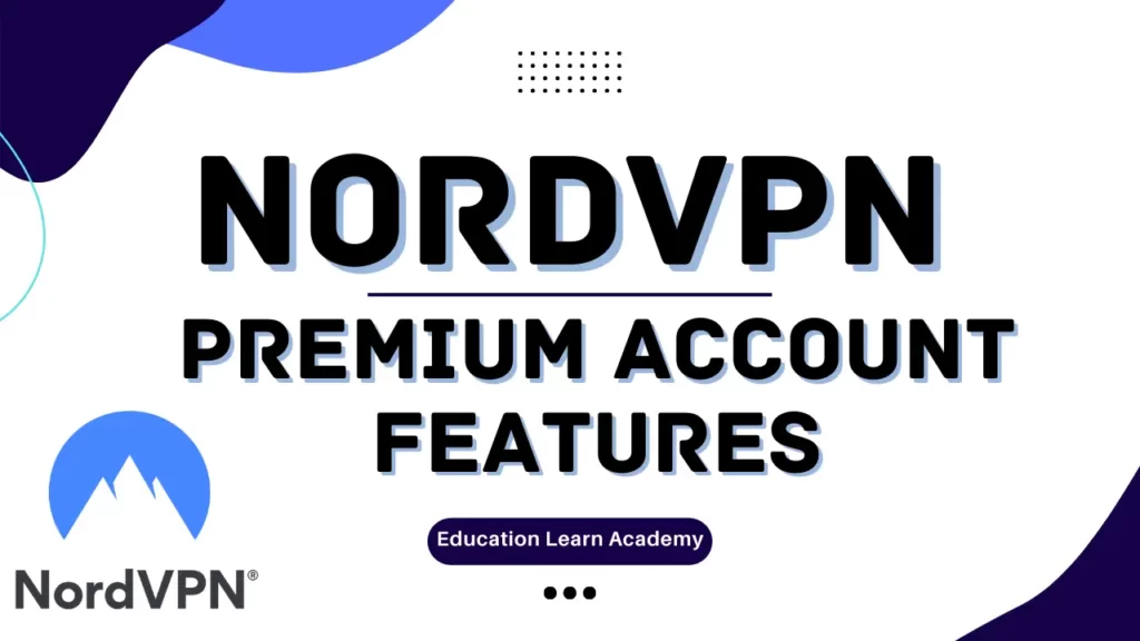 NordVPN Premium Account Features