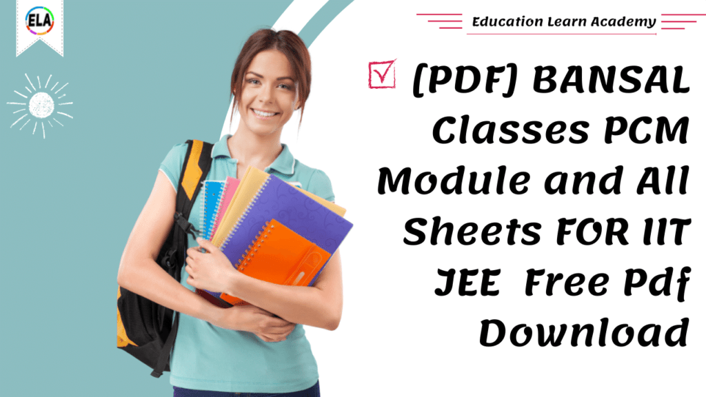 [PDF] BANSAL Classes PCM Module and All Sheets FOR IIT JEE Free Pdf Download