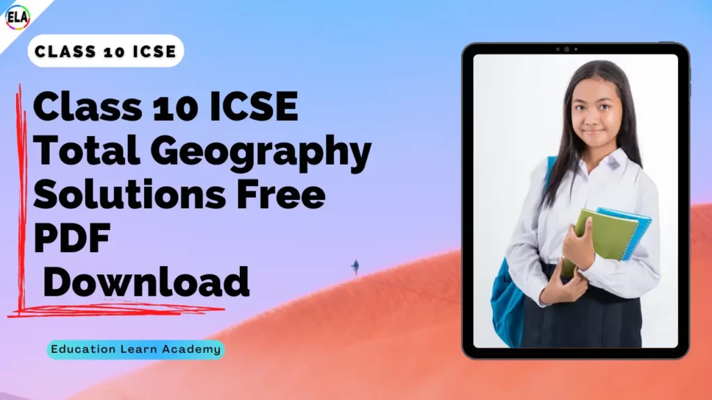 (PDF) ICSE Total Geography Class 10 Solutions Free PDF Download 