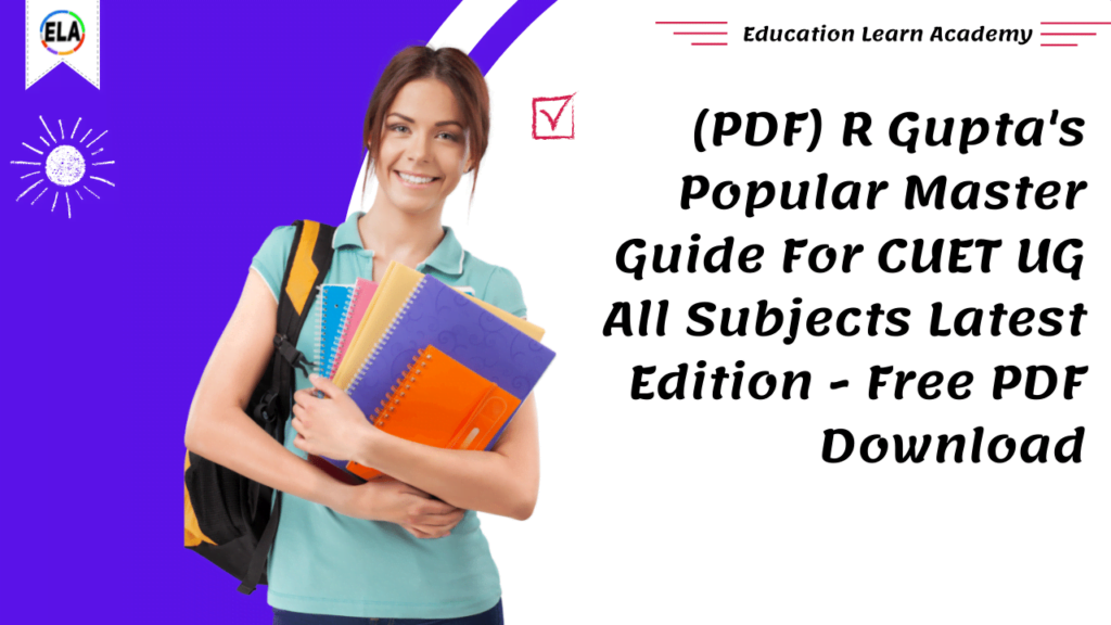(PDF) R Gupta's Popular Master Guide For CUET UG All Subjects Latest Edition - Free PDF Download