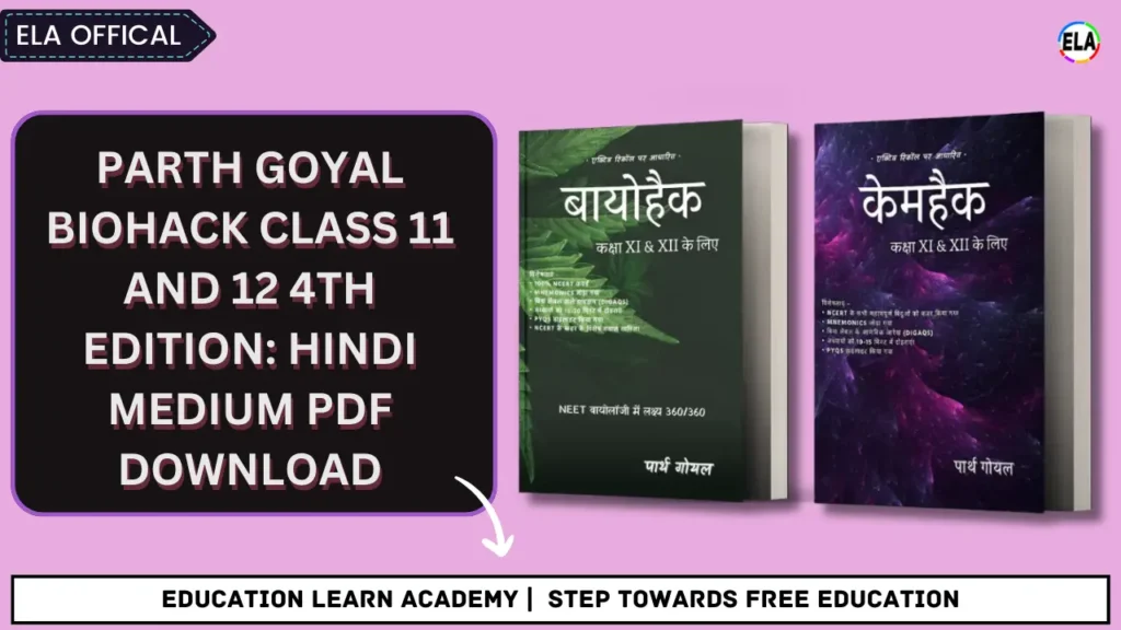 Parth Goyal Biohack Class 11 and 12 4th Edition Hindi Medium PDF Download