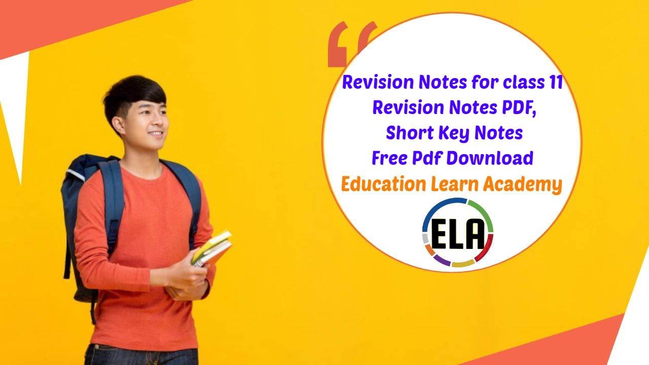 [PDF] Class 11 Revision Notes | 20 Minutes Revision Notes for Class 11 ...