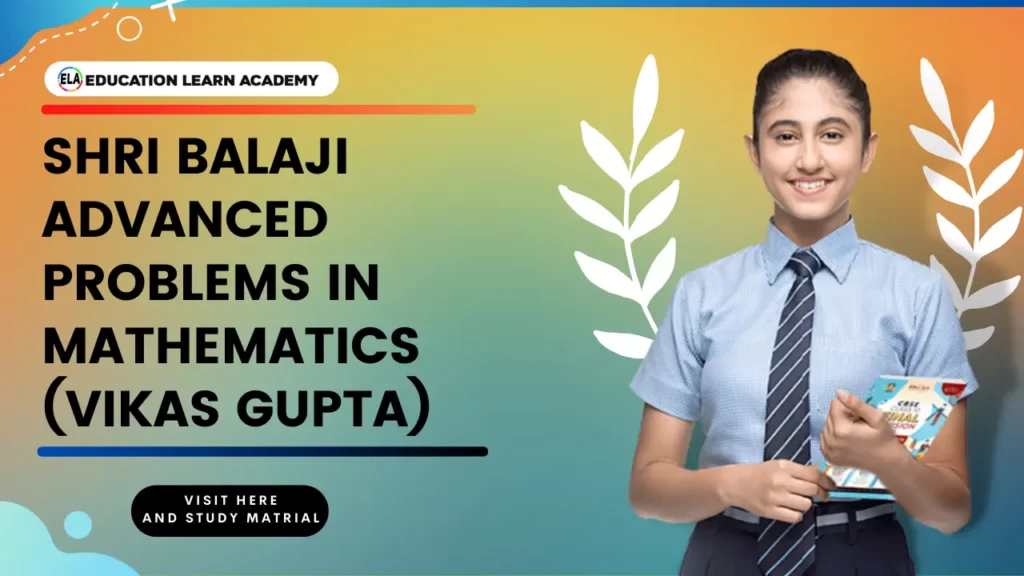 Shri Balaji Advanced Problems In Mathematics (Vikas Gupta) For JEE Main And Advanced Free Pdf