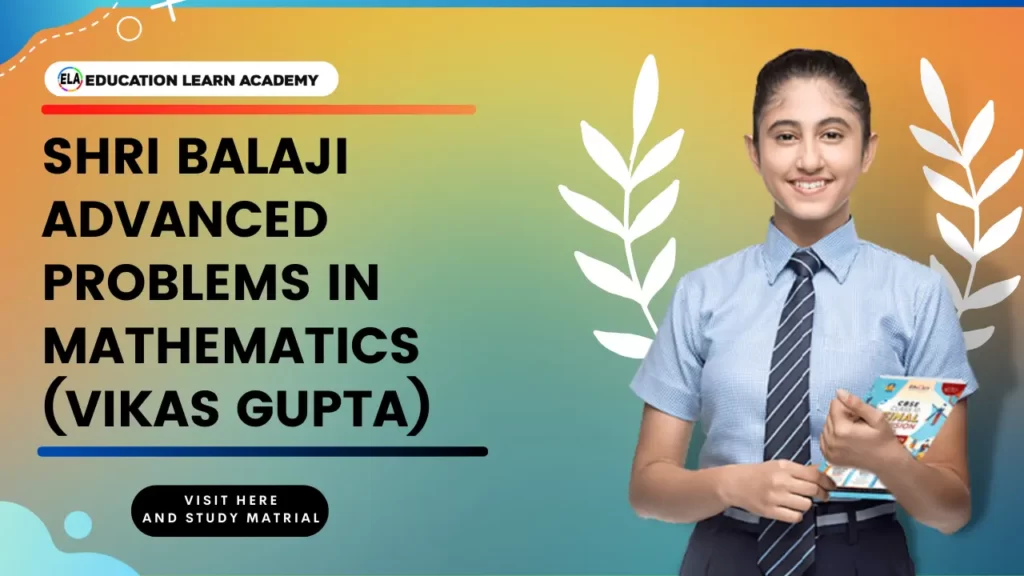 Shri Balaji Advanced Problems In Mathematics (Vikas Gupta) For JEE Main And Advanced Free Pdf 