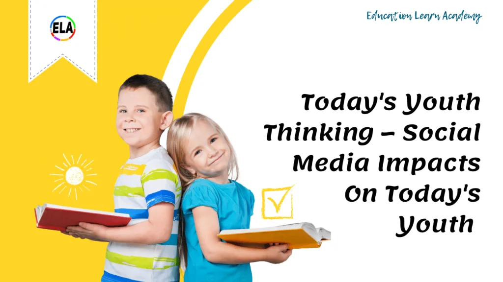 Today's Youth Thinking – Social Media Impacts On Today's Youth 1 Today's Youth Thinking – Social Media Impacts On Today's Youth