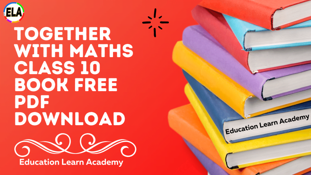 Together With Maths Class 10 Book Pdf Download- education learn junkies
